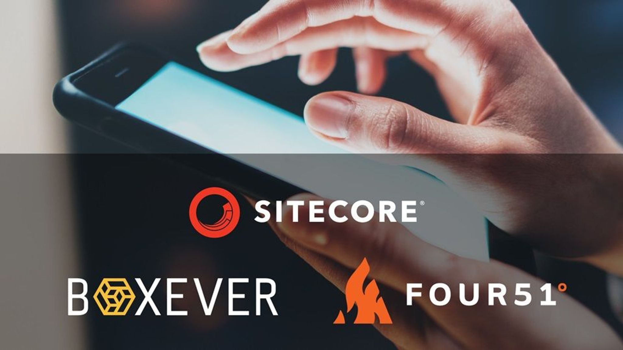 Image of hand tapping on a mobile phone with Sitecore, Boxever, and Four51 logos on the front