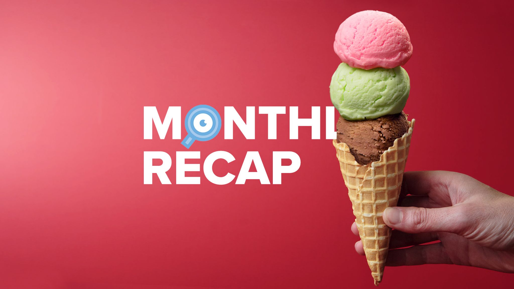 Image of CMS Critic Monthly Recap with ice cream cone superimposed