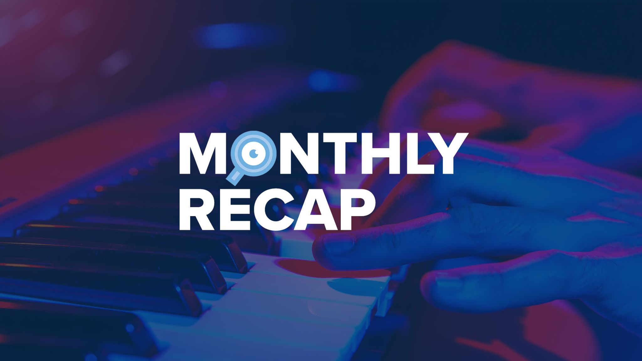 CMS Critic Monthly Recap image with piano background