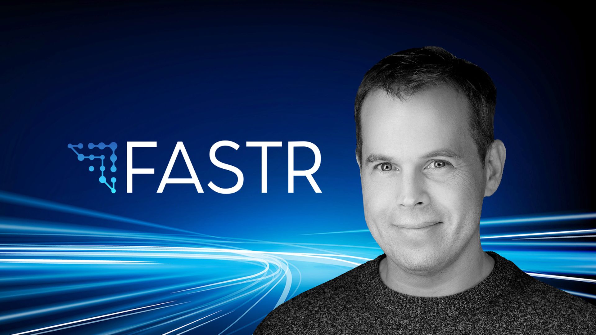 Fastr logo and headshot of Ryan Breen, CTO