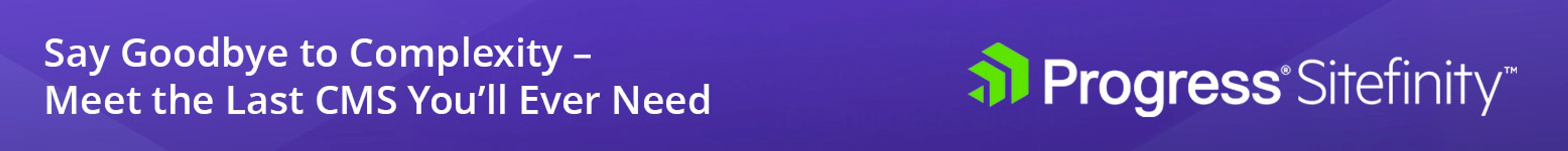 Sirefinity logo and text that says "Say Goodbye to Complexity— Meet the Last CMS You’ll Ever Need"