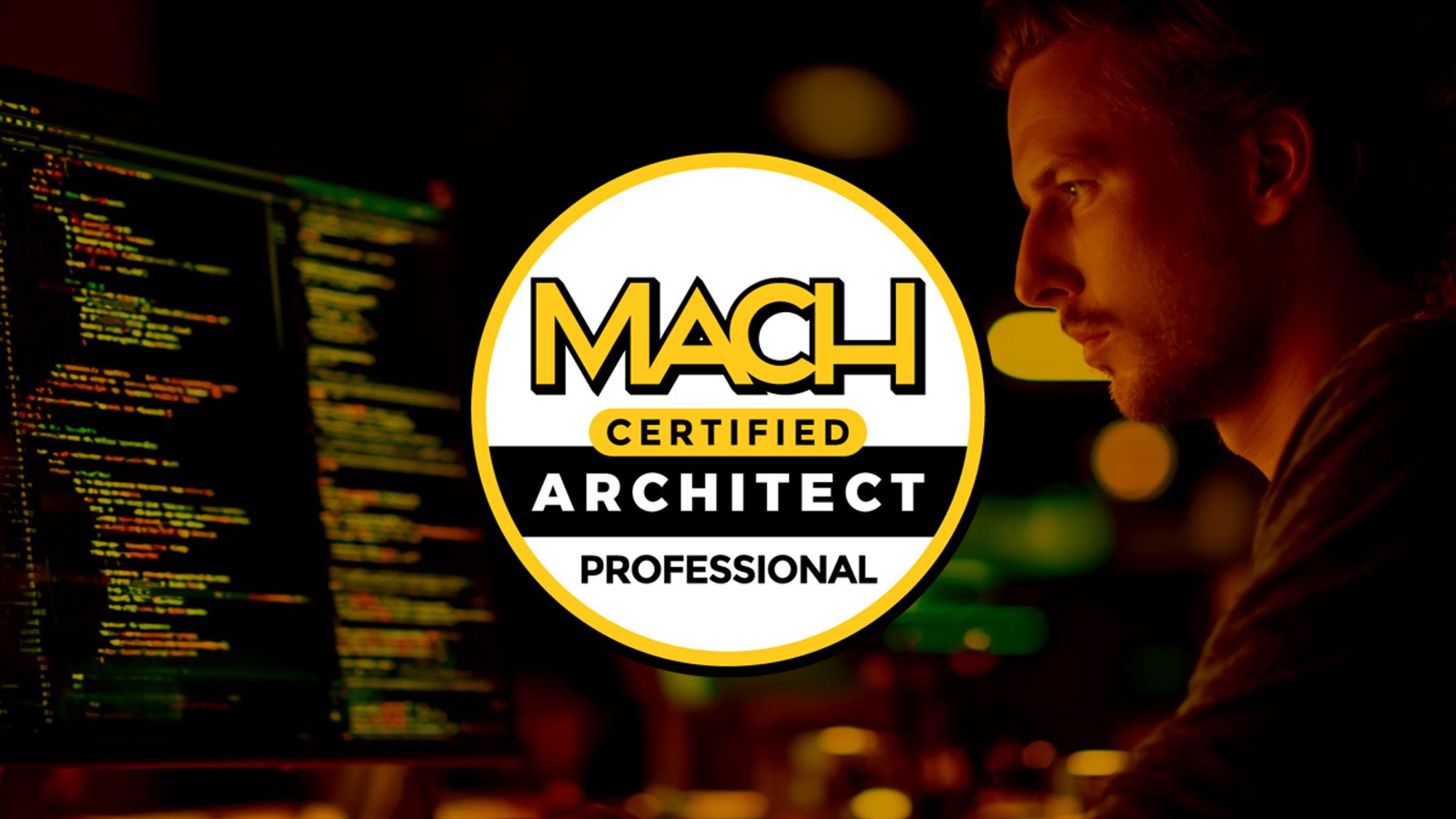 A programmer in the background, with a MACH Certified Architect Professional logo badge