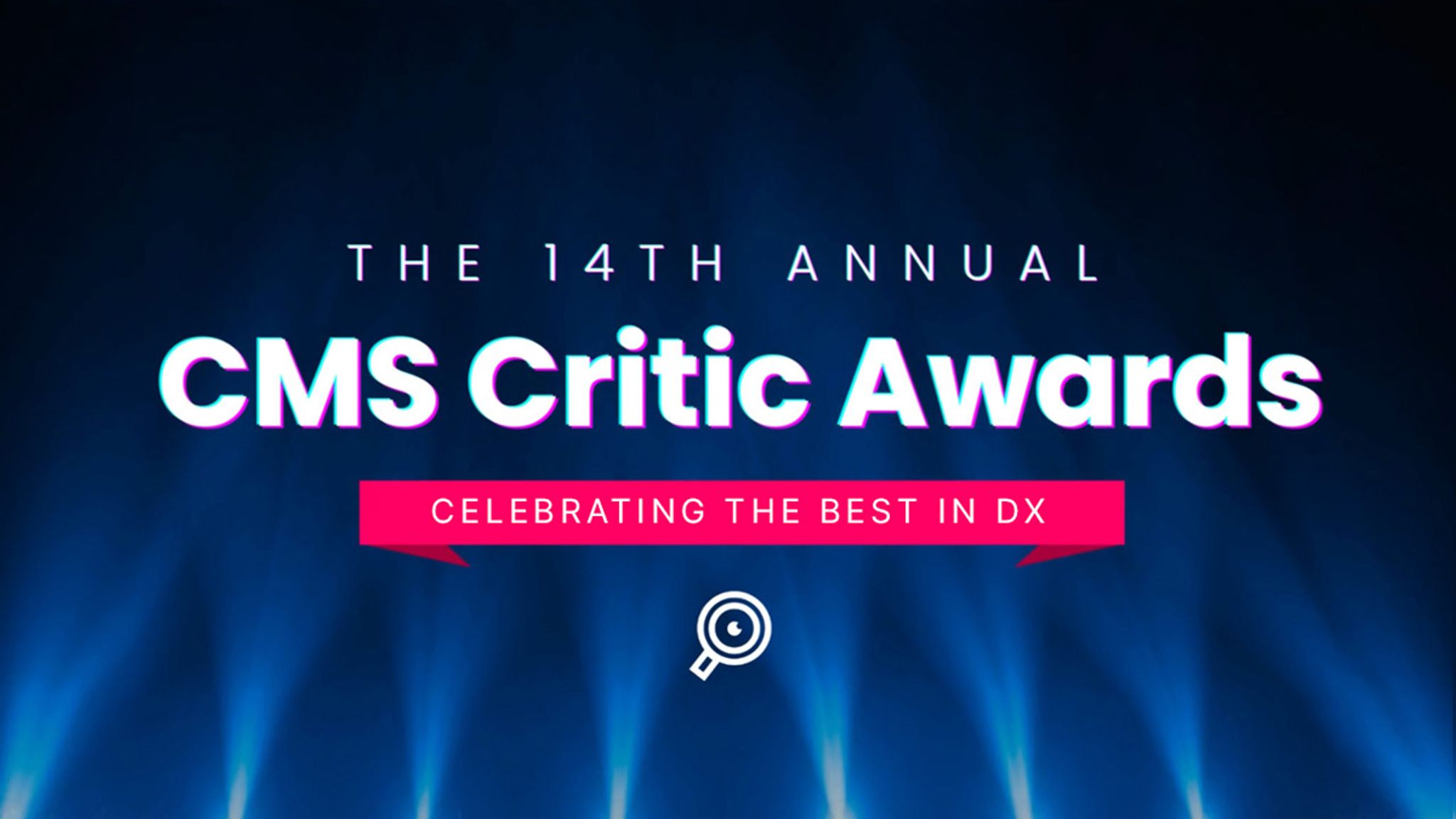 The 14th Annual CMS Critic Awards - Celebrating the Best in DX