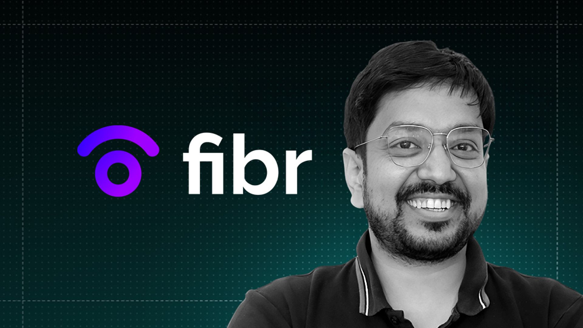 AJ Goyal headshot and Fibr logo