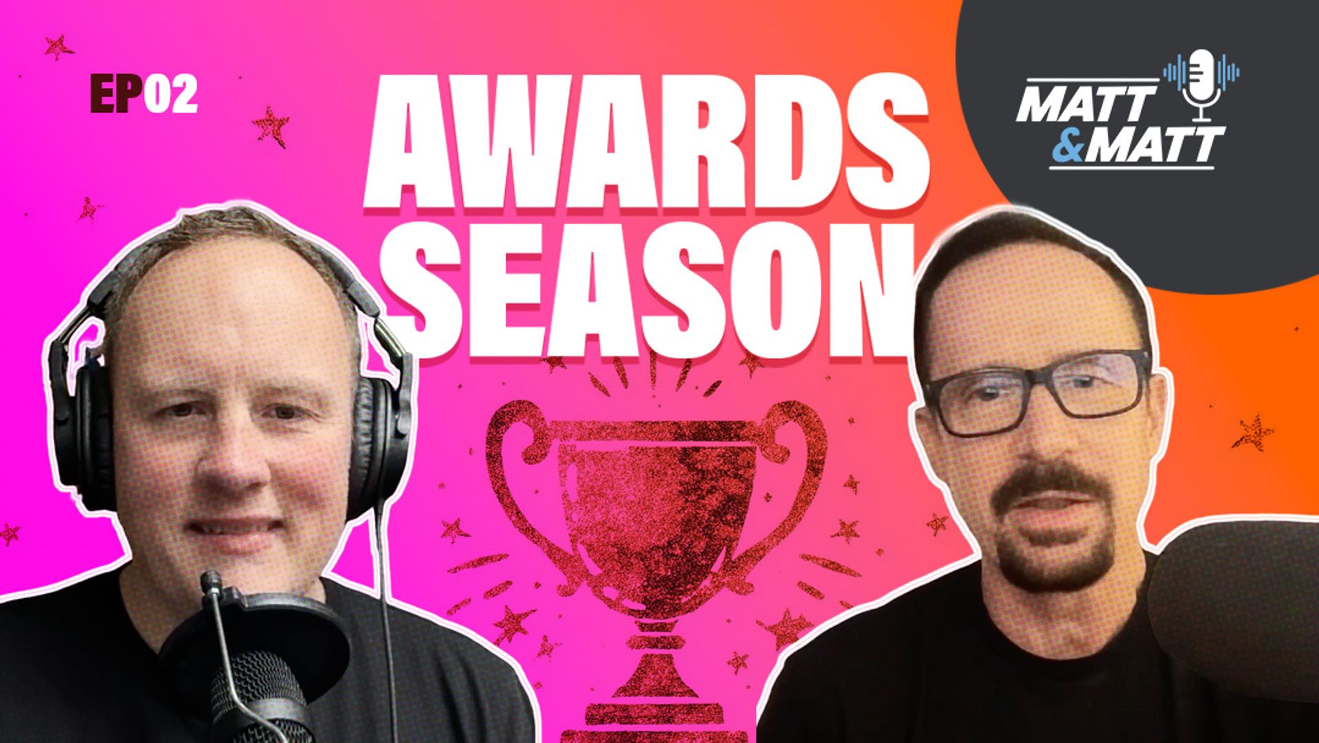 Matt & Matt Show with headshots and Awards Season text in the center