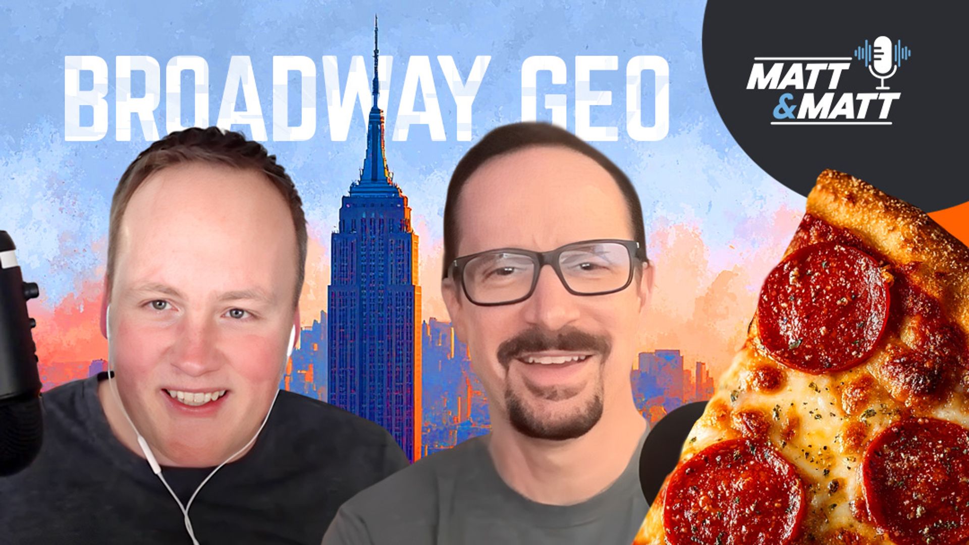 Matt and Matt headshots, New york skyline, and a slice of pizza. The Matt & Matt logo in the upper right.