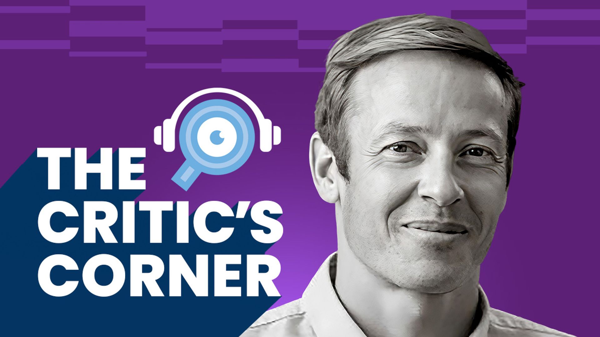 Headshot of Dan O'Connell of Front with "The Critic's Corner" podcast logo and title text